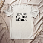 Call Her Blessed Tshirt