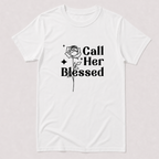 A white short-sleeve crewneck t-shirt with a black graphic print on the front featuring a rose and the text 'Call Her Blessed'.