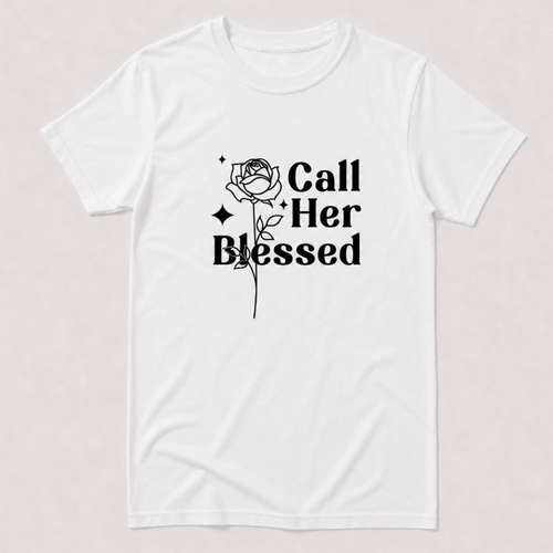 A white short-sleeve crewneck t-shirt with a black graphic print on the front featuring a rose and the text 'Call Her Blessed'.