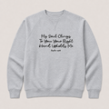 A light heather gray crewneck sweatshirt with black printed text on the chest reading 'My Soul Clings To You Your Right Hand Upholds Me Psalm 63:8' on a light beige background.