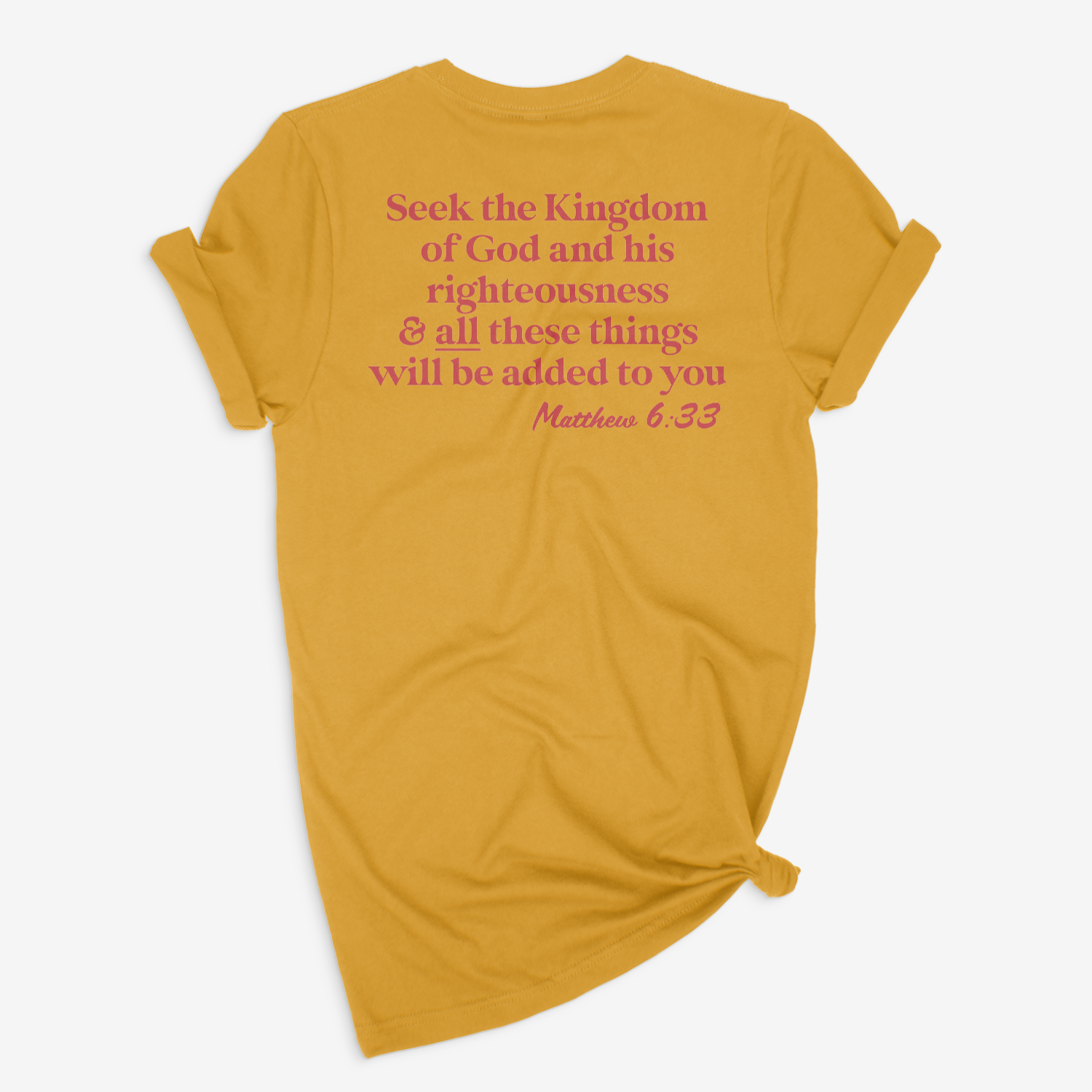 But First, Seek the Kingdom T-Shirt- Mustard